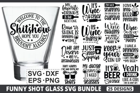 Download Funny Shot Glass SVG Bundle - Shot glass Collection